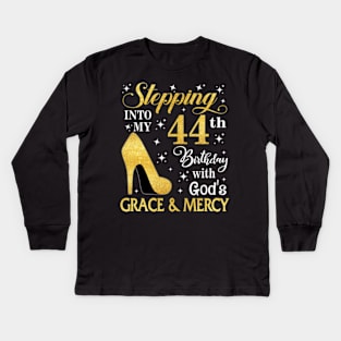 Stepping Into My 44th Birthday With God's Grace & Mercy Bday Kids Long Sleeve T-Shirt